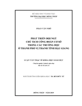 Luận văn phát triển đội ngũ chủ tịch công đoàn cơ sở trong các trường học ở thành phố vị thanh tỉnh hậu giang