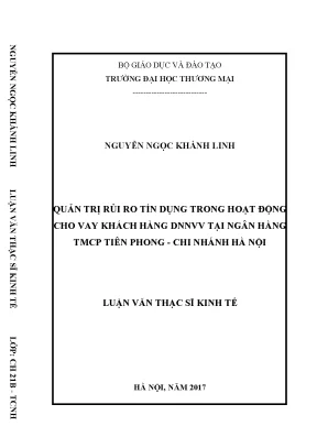 Luận văn quản trị rủi ro tín dụng trong hoạt động cho vay khách hàng dnnvv tại ngân hàng tmcp tiên phong chi nhánh hà nội