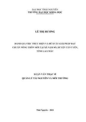 Luận văn thạc sĩ đánh giá việc thực hiện và đề xuất giải pháp đạt chuẩn nông thôn mới tại xã nậm sỏ huyện tân uyên tỉnh lai châu
