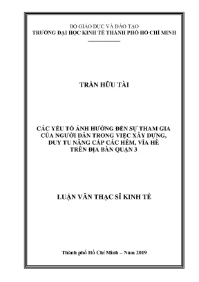 Luận văn thạc sĩ các yếu tố ảnh hưởng đến sự tham gia của người dân trong việc xây dựng duy tu nâng cấp các hẻm vỉa hè trên địa bàn quận 3