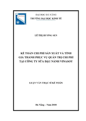Luận văn thạc sĩ kế toán chi phí sản xuất và tính giá thành phục vụ quản trị chi phí ở công ty sữa đậu nành vinasoy