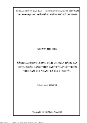 Nâng cao chất lượng dịch vụ ngân hàng bán lẻ tại ngân hàng thương mại cổ phần đầu tư và phát triển việt nam chi nhánh bà rịa vũng tàu luận văn thạc sĩ tài chính ngân hàng