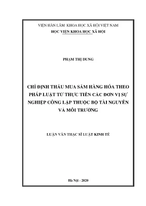 Luận văn thạc sĩ chỉ định thầu mua sắm hàng hóa theo pháp luật từ thực tiễn các đơn vị sự nghiệp công lập của bộ tài nguyên và môi trường