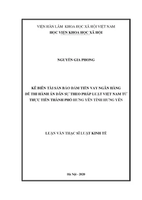 Luận văn thạc sĩ kê biên tài sản bảo đảm tiền vay ngân hàng để thi hành án dân sự theo pháp luật việt nam từ thực tiễn thành phố hưng yên tỉnh hưng yên