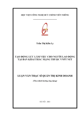 Luận văn tạo động lực làm việc cho người lao động tại ban khai thác mạng thuộc vnpt net