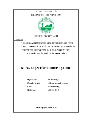 Luận văn đánh giá môi trường nước nuôi cá diêu hồng và đề xuất biện pháp giảm thiểu ô nhiễm môi trường tại trung tâm đào tạo nghiên cứu và phát triển thủy sản vùng đông bắc