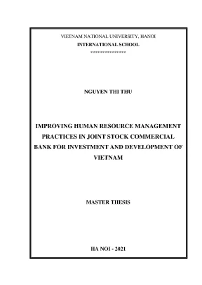 Luận văn thạc sĩ improving human resource management practices in joint stock commercial bank for investment and development of vietnam