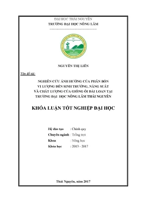 Luận văn nghiên cứu ảnh hưởng của phân bón vi lượng đến sinh trưởng năng suất và chất lượng của giống ổi đài loan tại trường đại học nông lâm thái nguyên