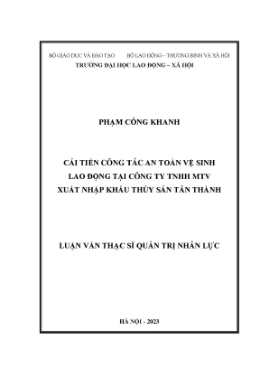 Luận văn thạc sĩ quản trị nhân lực cải tiến công tác an toàn vệ sinh lao động tại công ty tnhh mtv xuất nhập khẩu thủy sản tân thành