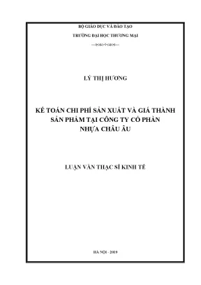 Luận văn thạc sĩ kế toán chi phí sản xuất và giá thành sản phẩm tại công ty cổ phần nhựa châu âu