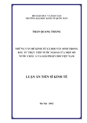 Luận án tiến sĩ những vấn đề kinh tế xã hội nảy sinh trong đầu tư trực tiếp nước ngoài của một số nước châu á và giải pháp cho việt nam