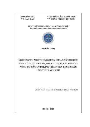 Luận văn thạc sĩ sinh học nghiên cứu mối tương quan giữa mức độ biểu hiện của các gen a20 otub1 otub2 cezanne và nồng độ các cytokine viêm trên bệnh nhân ung thư bạch cầu
