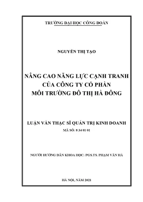 Luận văn thạc sĩ nâng cao năng lực cạnh tranh của công ty cổ phần môi trường đô thị hà đông