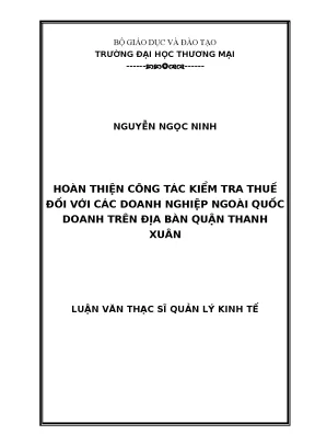 Luận văn hoàn thiện công tác kiểm tra thuế đối với các doanh nghiệp ngoài quốc doanh trên địa bàn quậnthanh xuân