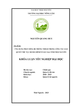 Luận văn thạc sĩ ứng dụng phần mềm hệ thống vbdlis trong công tác giải quyết thủ tục hành chính về đất đai tỉnh thái nguyên