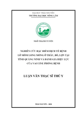 Luận văn thạc sĩ nghiên cứu đặc điểm dịch tễ bệnh lở mồm long móng ở trâu bò lợn tại tỉnh quảng ninh và đánh giá hiệu lực của vaccine phòng bệnh