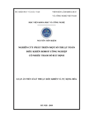 Luận án tiến sĩ kỹ thuật điều khiển và tự động hóa nghiên cứu phát triển một số thuật toán điều khiển robot công nghiệp có nhiều tham số bất định