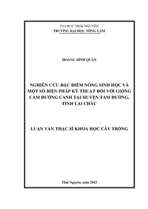 Luận văn thạc sĩ nghiên cứu đặc điểm nông sinh học và một số biện pháp kỹ thuật đối với giống cam đường canh tại huyện tam đường tỉnh lai châu