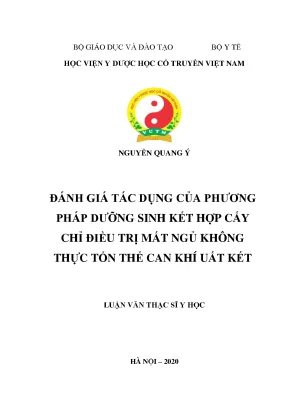 Luận văn thạc sĩ đánh giá tác dụng của phương pháp dưỡng sinh kết hợp cấy chỉ điều trị mất ngủ không thực tổn thể can khí uất kết