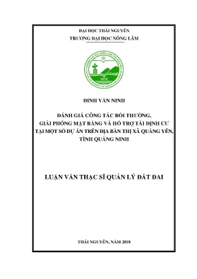 Luận văn đánh giá công tác bồi thường giải phóng mặt bằng và hỗ trợ tái định cư tại một số dự án trên địa bàn thị xã quảng yên tỉnh quảng ninh