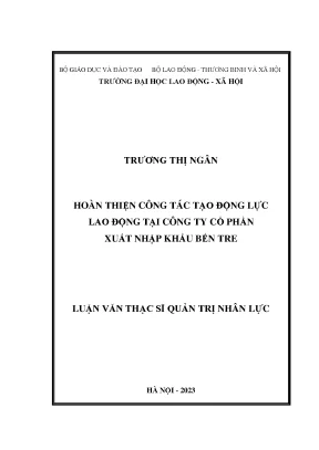 Luận văn thạc sĩ quản trị nhân lực hoàn thiện công tác tạo động lực lao động tại công ty cổ phần xuất nhập khẩu bến tre