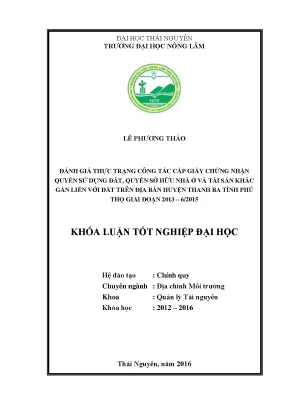 Luận văn đánh giá thực trạng công tác cấp giấy chứng nhận quyền sử dụng đất quyền sở hữu nhà ở và tài sản khác gắn liền với đất trên địa bàn huyện thanh ba
