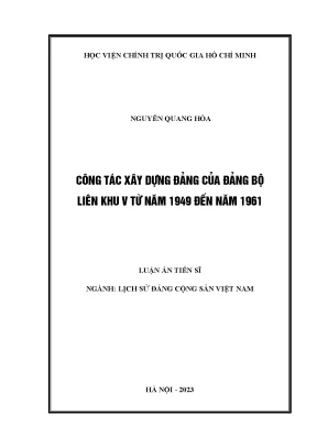 Luận án tiến sĩ công tác xây dựng đảng của đảng bộ liên khu v từ năm 1949 đến năm 1961