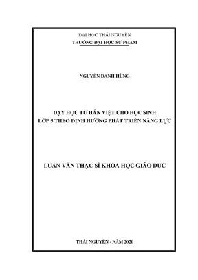 Luận văn thạc sĩ dạy học từ hán việt cho học sinh lớp 5 theo định hướng phát triển năng lực