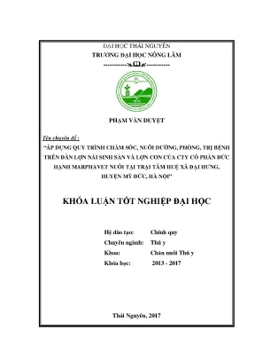 Luận văn áp dụng quy trình chăm sóc nuôi dưỡng phòng trị bệnh trên đàn lợn nái sinh sản và lợn con của công ty cổ phần đức hạnh marphavet nuôi