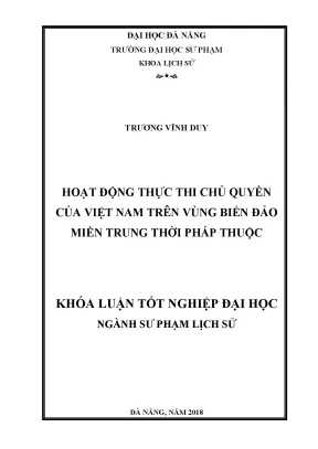 Luận văn thạc sĩ hoạt động thực thi chủ quyền của việt nam trên vùng biển đảo miền trung thời pháp thuộc