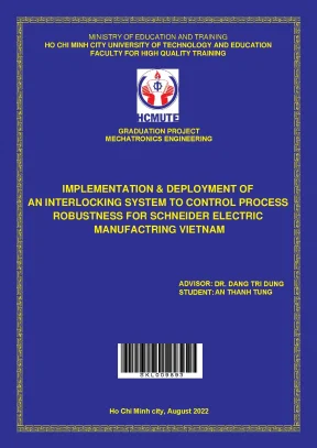 Luận văn thạc sĩ implementation deployment of an interlocking system to control process robustness for schneider electric manufacturing vietnam