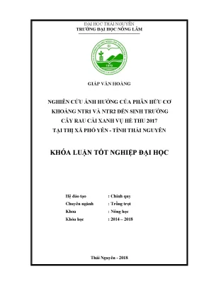 Luận văn nghiên cứu ảnh hưởng của phân hữu cơ khoáng ntr1 và ntr2 đến sinh trưởng cây rau cải xanh vụ hè thu 2017 tại thị xã phổ yên tỉnh thái nguyên