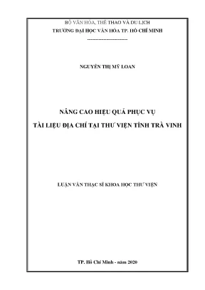 Luận văn nâng cao hiệu quả phục vụ tài liệu địa chí tại thư viện tỉnh trà vinh
