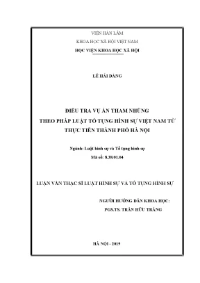 Luận văn thạc sĩ điều tra vụ án tham nhũng theo pháp luật tố tụng hình sự việt nam từ thực tiễn thành phố hà nội