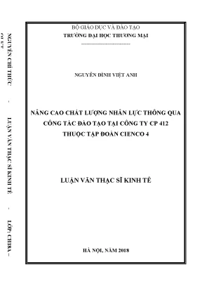 Luận văn thạc sĩ nâng cao chất lượng nhân lực thông qua công tác đào tạo tại công ty cp 412 thuộc tập đoàn cienco 4