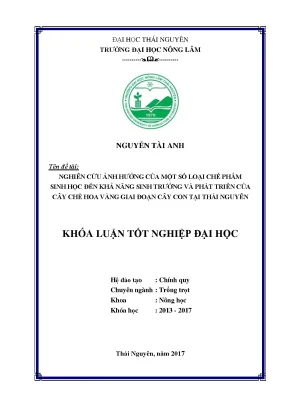 Luận văn nghiên cứu ảnh hưởng của một số chế phẩm sinh học đến khả năng sinh trưởng và phát triển của cây chè hoa vàng giai đoạn cây con tại thái nguyên