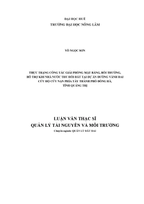 Luận văn thạc sĩ thực trạng công tác giải phóng mặt bằng bồi thường hỗ trợ khi nhà nước thu hồi đất tại dự án đường vành đai cứu hộ cứu nạn phía tây thành phố đông hà tỉnh quảng trị