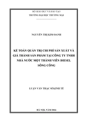 Luận văn thạc sĩ kế toán quản trị chi phí sản xuất và giá thành sản ph m tại công ty tnhh nhà nước một thành viên diesel sông công