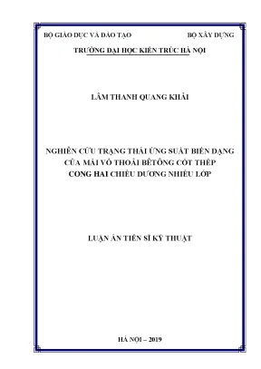 Luận án tiến sĩ kỹ thuật nghiên cứu trạng thái ứng suất biến dạng của mái vỏ thoải bêtông cốt thép cong hai chiều dương nhiều lớp