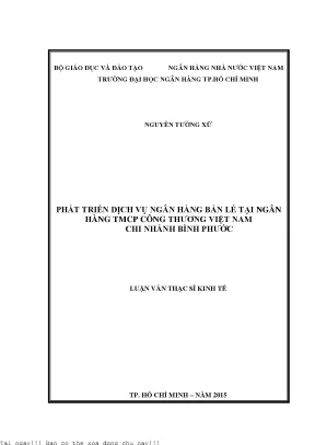 Phát triển dịch vụ ngân hàng bán lẻ tại ngân hàng tmcp công thương việt nam chi nhánh bình phước luận văn thạc sĩ kinh tế