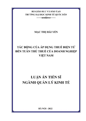 Luận án tiến sĩ quản lý kinh tế tác động của áp dụng thuế điện tử đến tuân thủ thuế của doanh nghiệp việt nam
