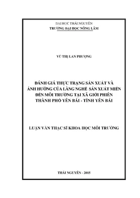 Luận văn đánh giá thực trạng sản xuất và ảnh hưởng của làng nghề sản xuất miến đến môi trường tại xã giới phiên thành phố yên bái tỉnh yên bái