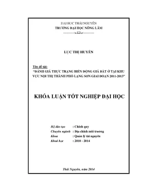 Luận văn đánh giá thực trạng biến động giá đất ở tại khu vực nội thị thành phố lạng sơn giai đoạn 2011 2013