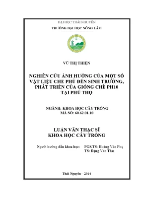 Luận văn nghiên cứu ảnh hưởng của một số vật liệu che phủ đến sinh trưởng phát triển của giống chè ph10 tại phú thọ