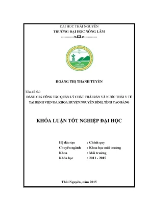 Luận văn đánh giá công tác quản lý chất thải rắn và nước thải y tế tại bệnh viện đa khoa huyện nguyên bình tỉnh cao bằng