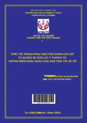 Luận văn thạc sĩ thiết kế trang phục dạo phố dành cho nữ từ 22 đến 28 tuổi lấy ý tưởng từ những điểm khác nhau của anh trai tôi và tôi