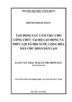 Luận văn thạc sĩ tạo động lực làm việc cho công chức tại bộ lao động và phúc lợi xã hội nước cộng hòa dân chủ nhân dân