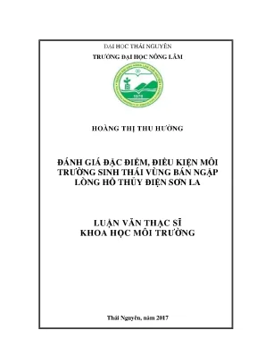 Luận văn thạc sĩ đánh giá đặc điểm điều kiện môi trường sinh thái vùng bán ngập lòng hồ thủy điện sơn la