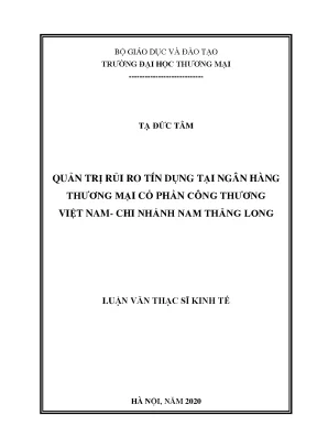 Luận văn quản trị rủi ro tín dụng tại ngân hàng tmcp công thương việt nam chi nhánh nam thăng long