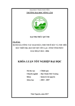 Luận văn đánh giá công tác giao đất cho thuê đất và thu hồi đất trên địa bàn huyện yên lạc tỉnh vĩnh phúc giai đoạn 2013 2016